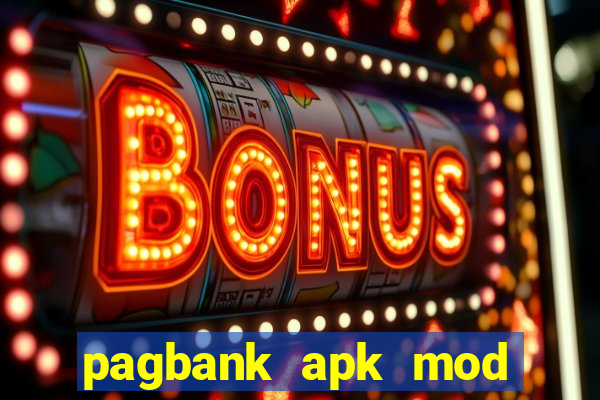 pagbank apk mod dinheiro infinito